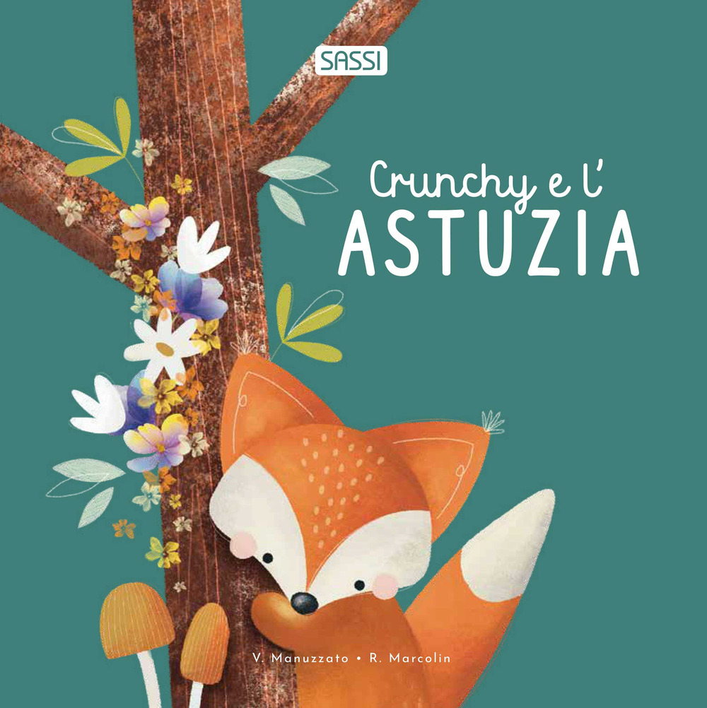 Crunchy e l'astuzia. Ediz. illustrata