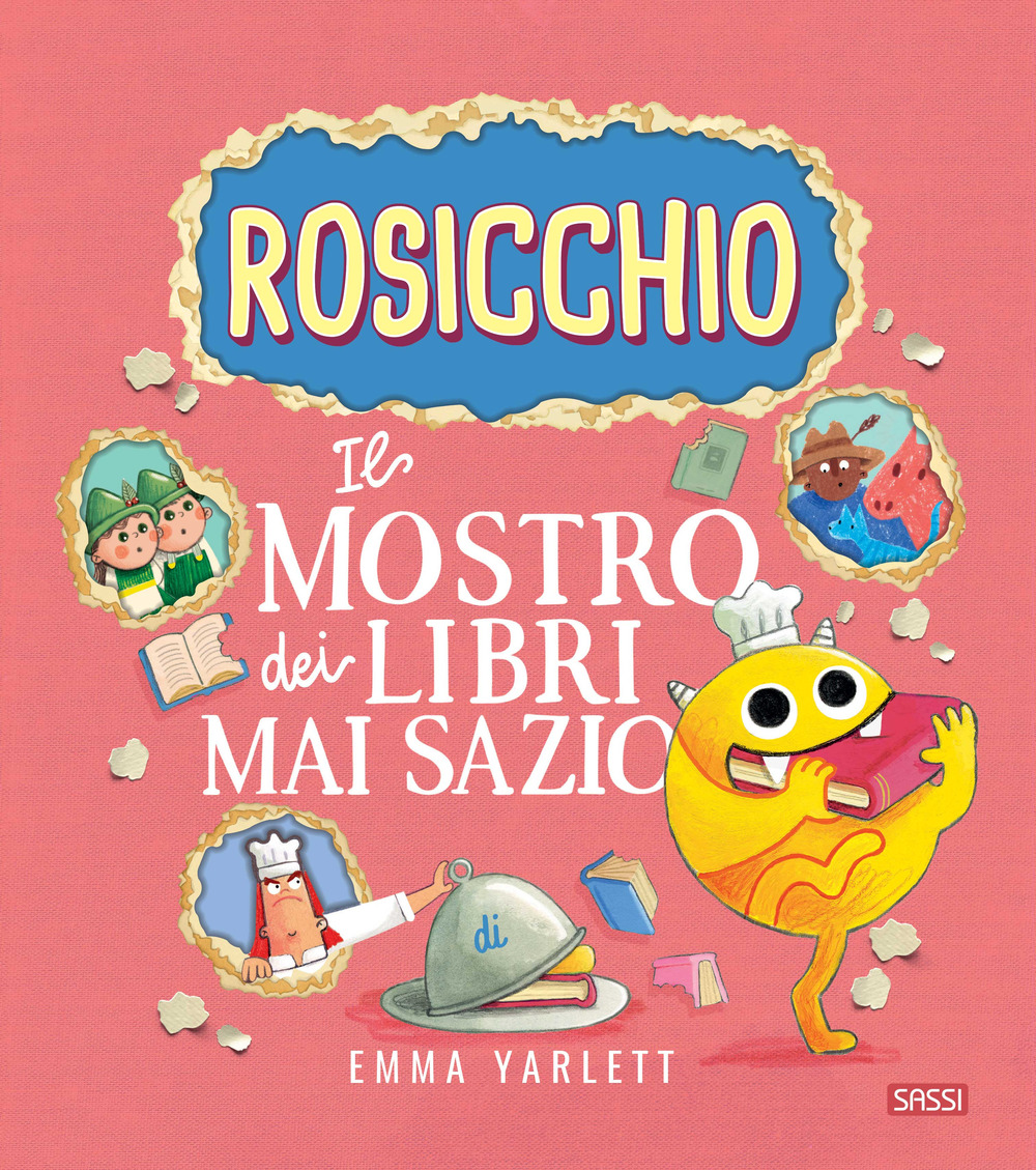 Il Rosicchio. Il mostro dei libri mai sazio. Ediz. a colori