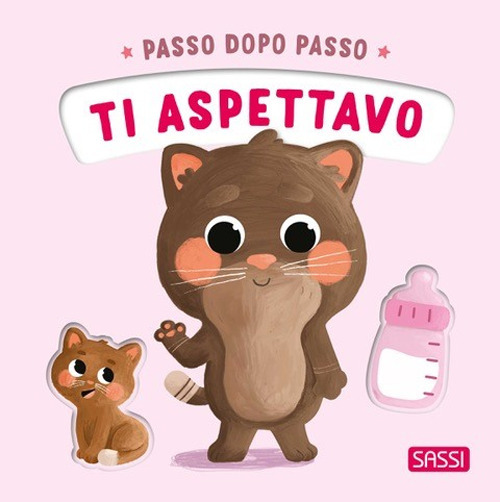 Ti aspettavo. Passo dopo passo. Ediz. illustrata