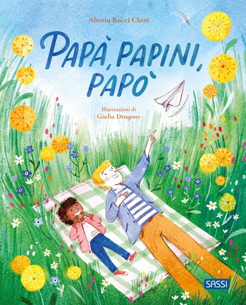 Papà, papini, papò. Ediz. illustrata