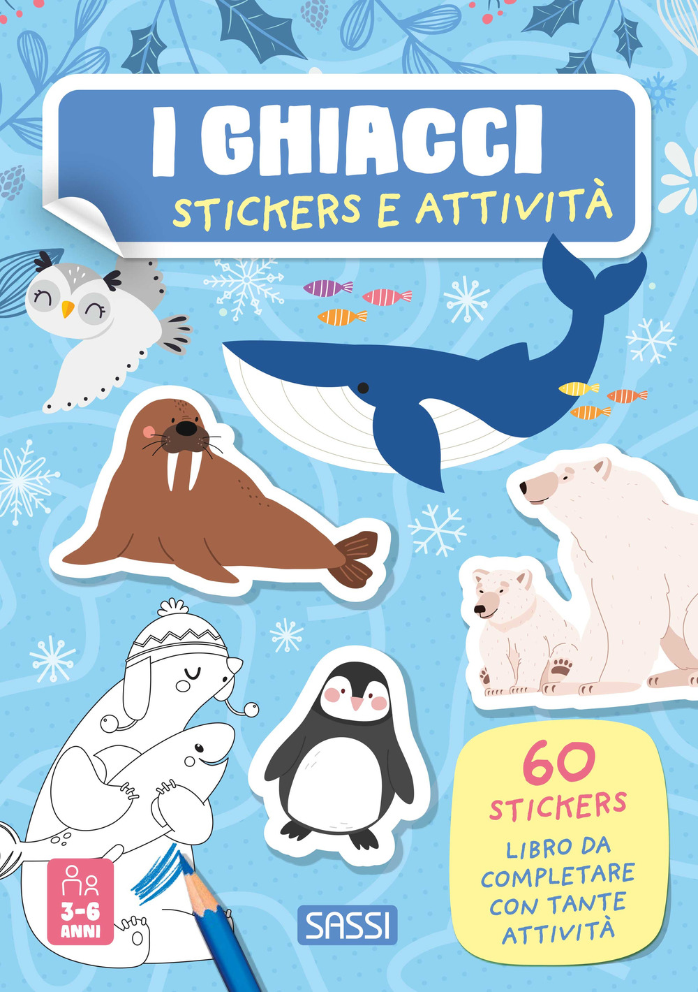 I ghiacci. Stickers e attività. Ediz. a colori