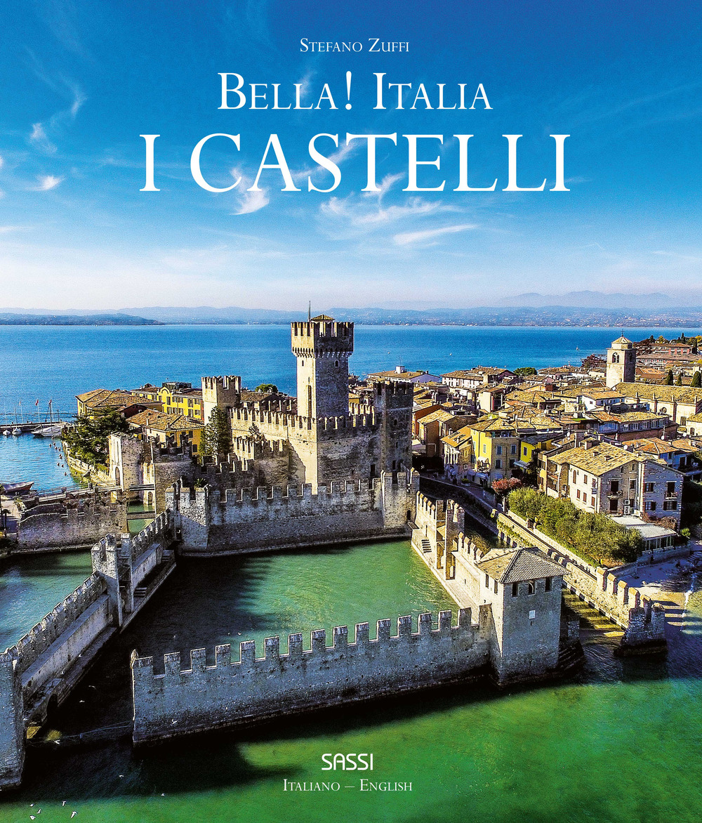 Bella! Italia. I castelli. Ediz. italiana e inglese