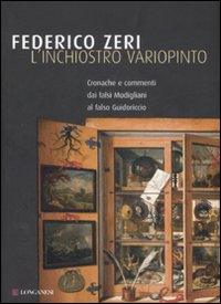 L'inchiostro variopinto. Cronache e commenti dai falsi Modigliani al falso Guidoriccio