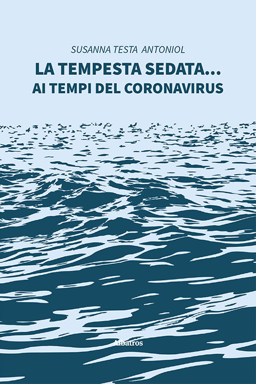 La tempesta sedata... ai tempi del coronavirus