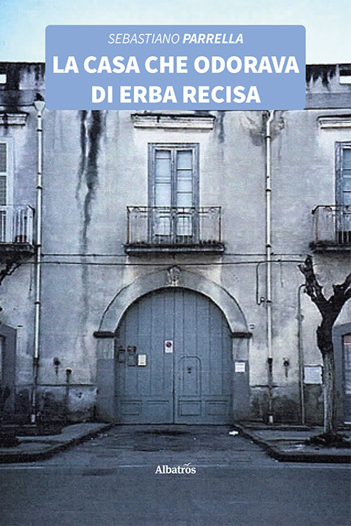 La casa che odorava di erba recisa