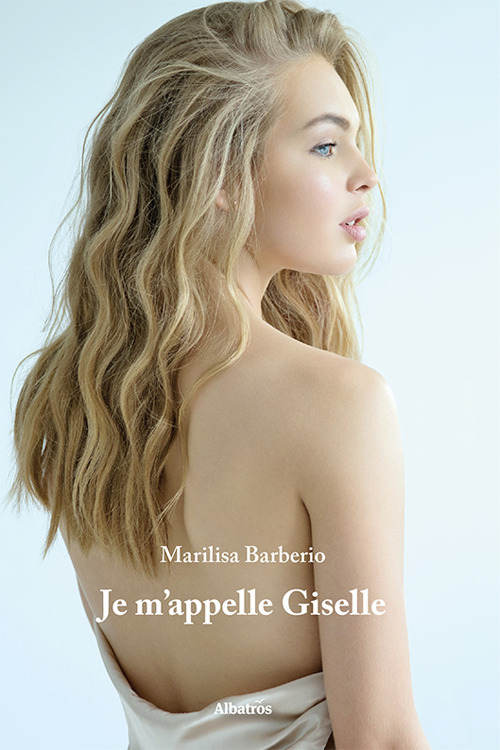 Je m'appelle Giselle. Ediz. italiana