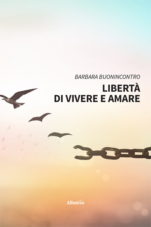 Libertà di vivere e amare