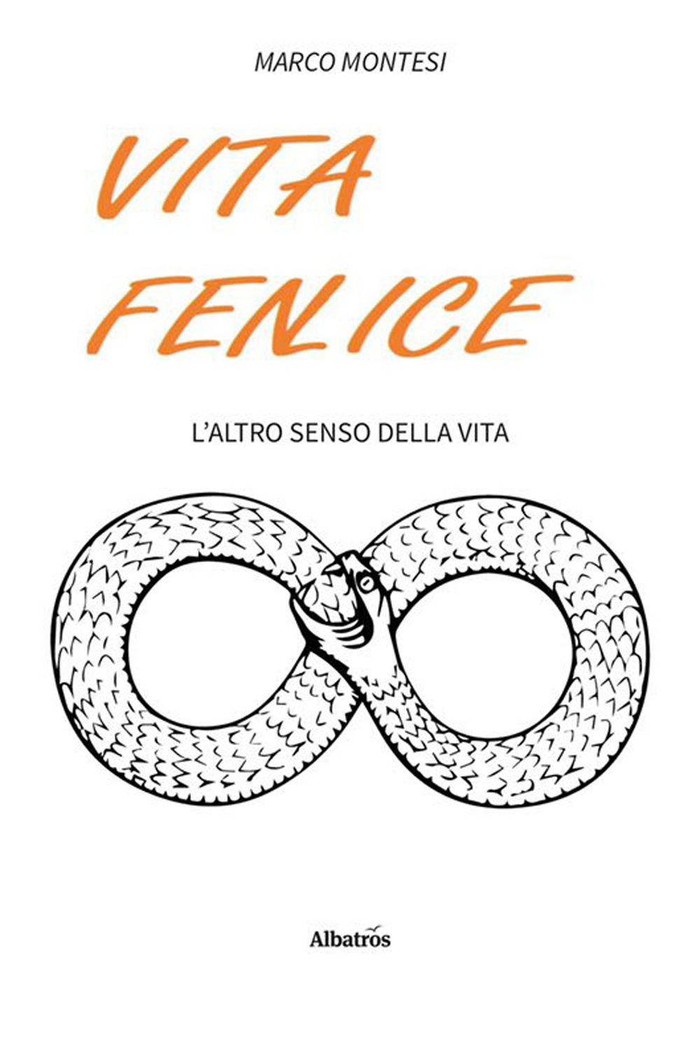 Vita fenlice. L'altro senso della vita