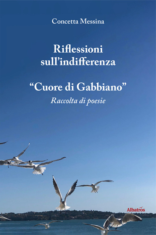 Riflessioni sull'indifferenza. «Cuore di gabbiano»