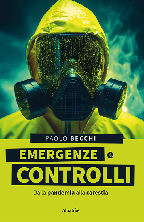 Emergenze e controlli. Dalla pandemia alla carestia