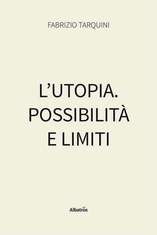 L'utopia. Possibilità e limiti