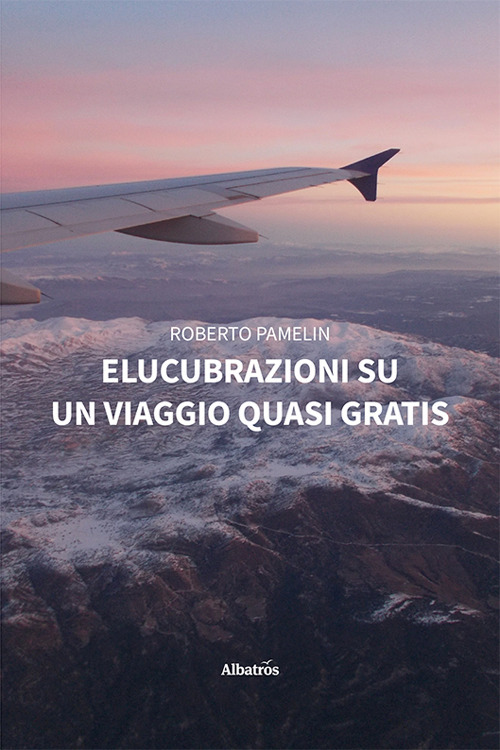 Elucubrazioni su un viaggio quasi gratis