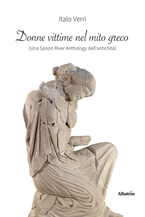 Donne vittime nel mito greco (una Spoon River anthology dell'antichità)