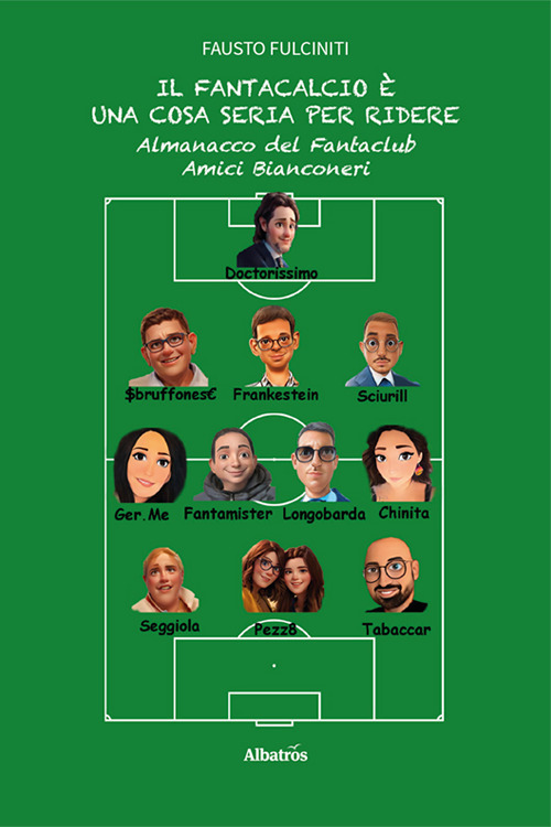 Il Fantacalcio è una cosa seria per ridere. Almanacco del Fantaclub Amici Bianconeri