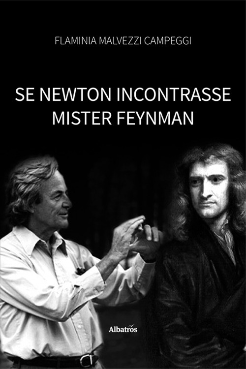 Se Newton incontrasse Mister Feynman