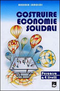 Costruire economie solidali. Un percorso a 4 livelli