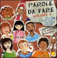 Parole da fare. I valori a misura di bambino. Con CD Audio. Vol. 3