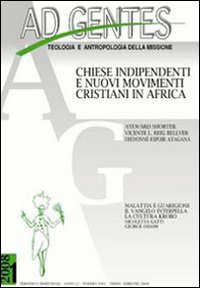 Ad gentes (2008). Vol. 1: Chiese indipendenti e nuovi movimenti cristiani in Africa