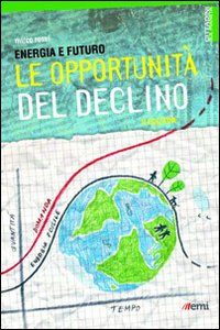 Energia e futuro. Le opportunità del declino