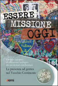 Essere missione oggi. Una comunità missionaria si interroga. La presenza ad gentes nel Vecchio Continente