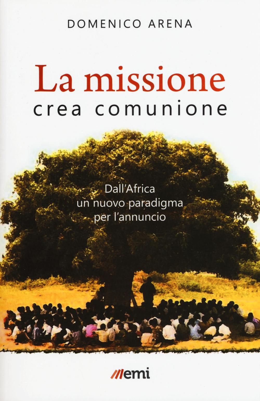 La missione crea comunione. Dall'Africa un nuovo paradigma per l'annuncio