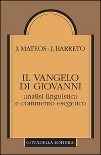 Il Vangelo di Giovanni. Analisi linguistica e commento esegetico