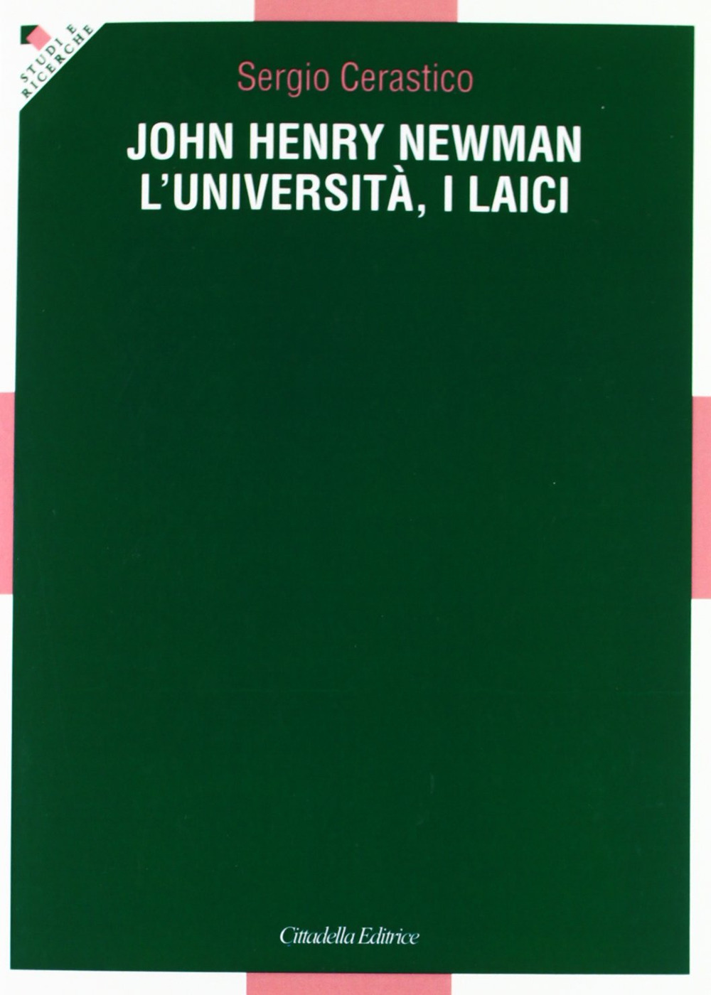 John Henry Newman. L'università, i laici