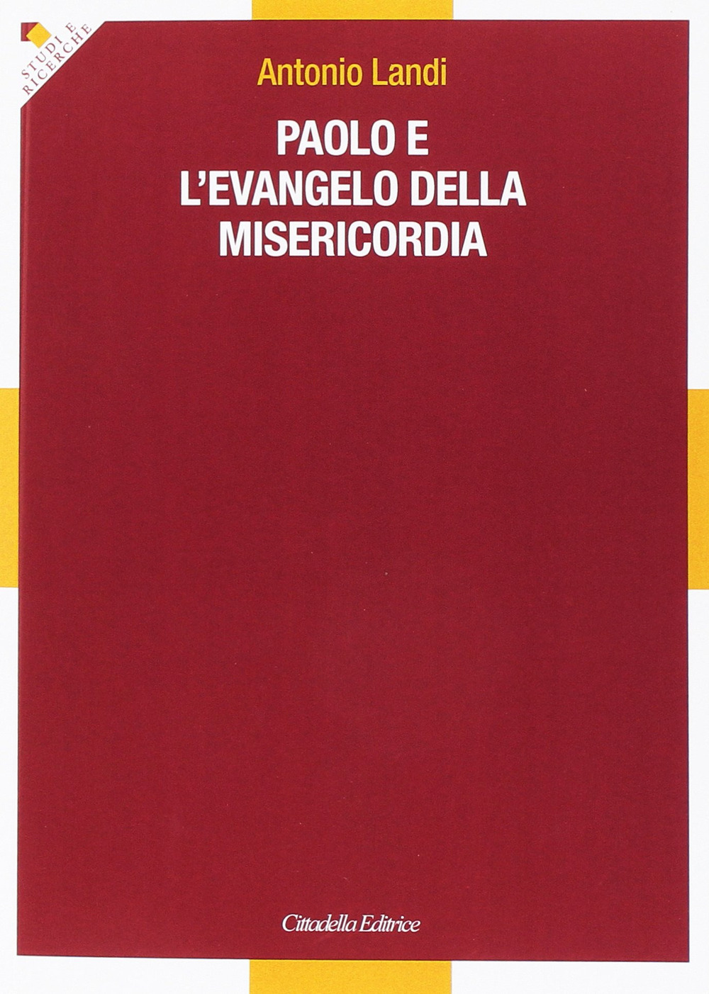 Paolo e l'evangelo della misericordia