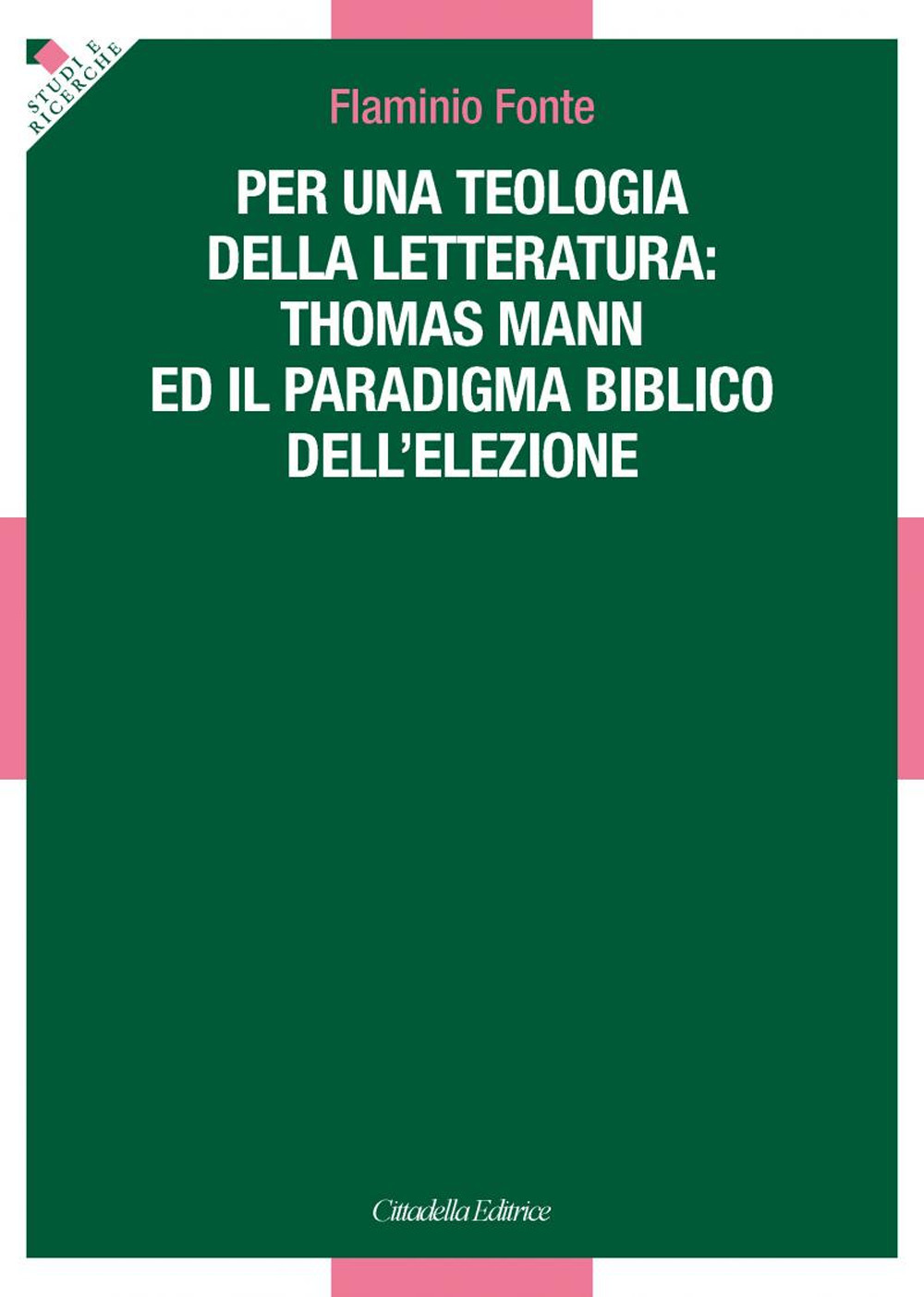 Per una teologia della letteratura: Thomas Mann e il paradigma biblico dell'elezione