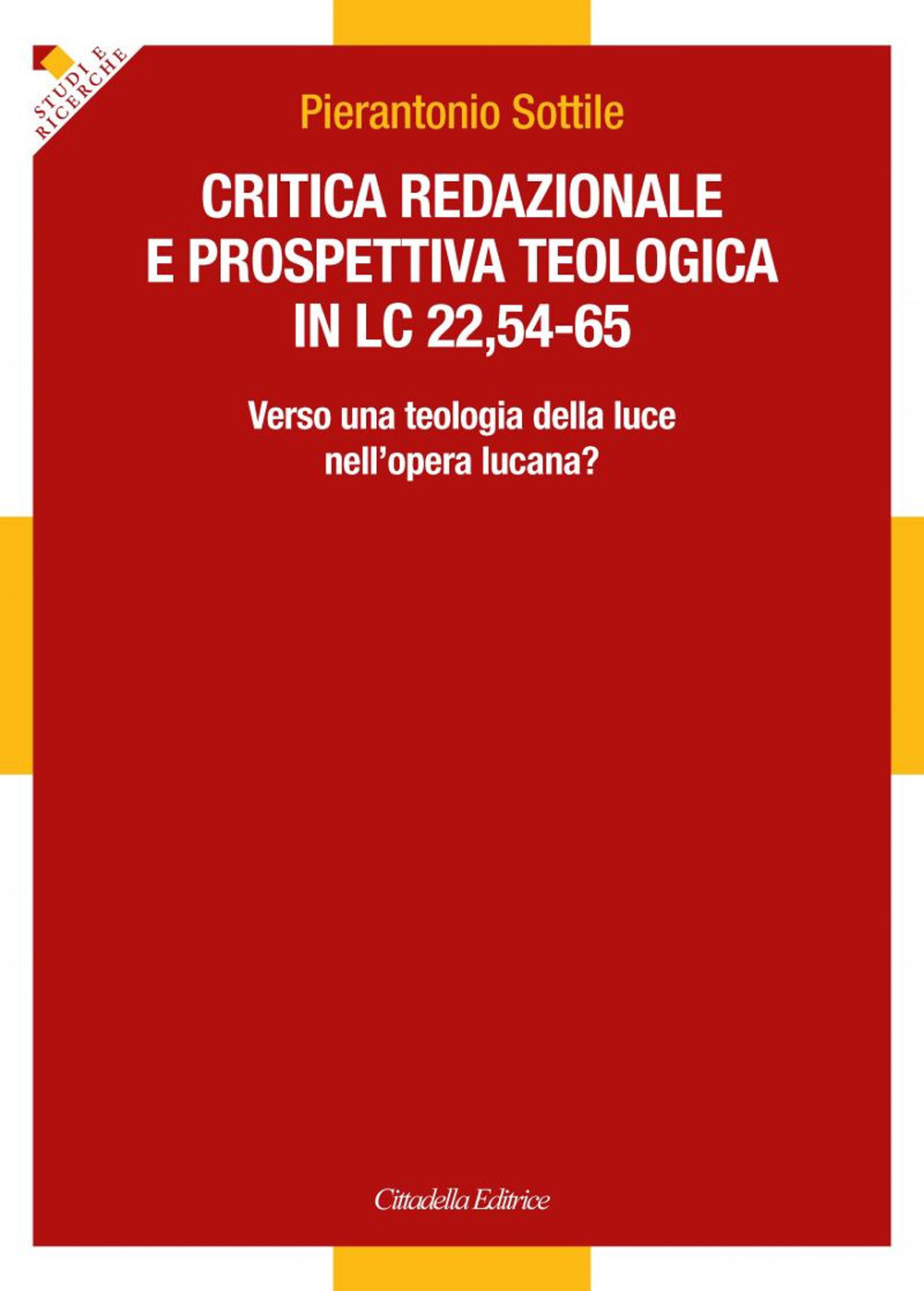 Critica redazionale e prospettiva teologica in Lc 22,54-65. Verso una teologia della luce nell'opera lucana?