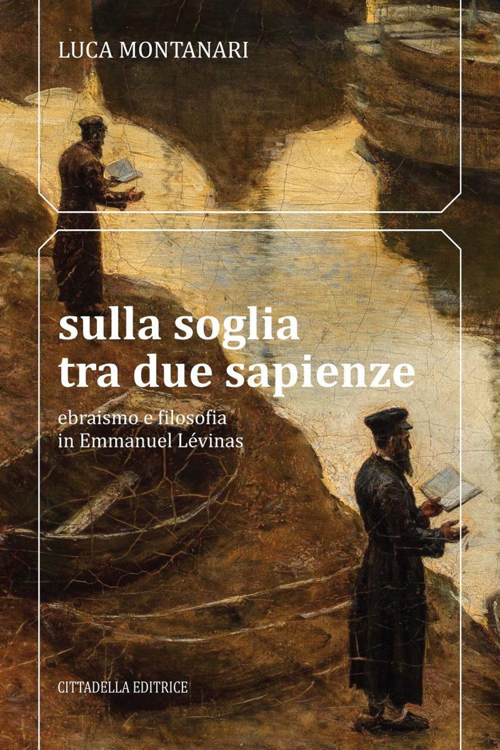 Sulla soglia tra due sapienze. Ebraismo e filosofia in Emmanuel Lévinas