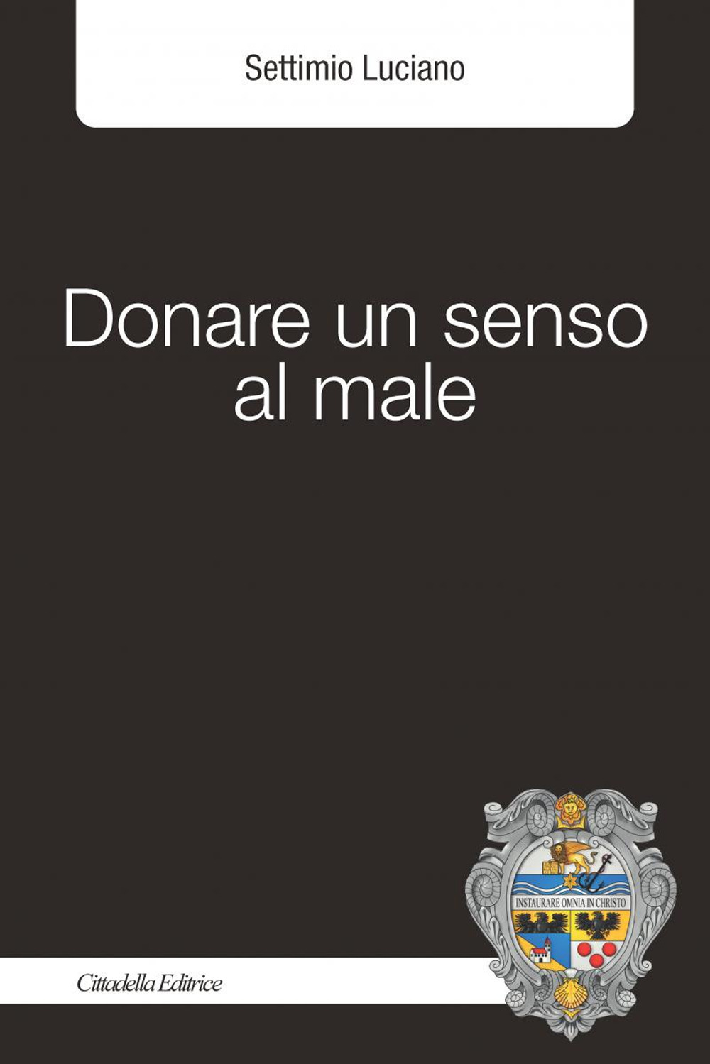 Donare un senso al male