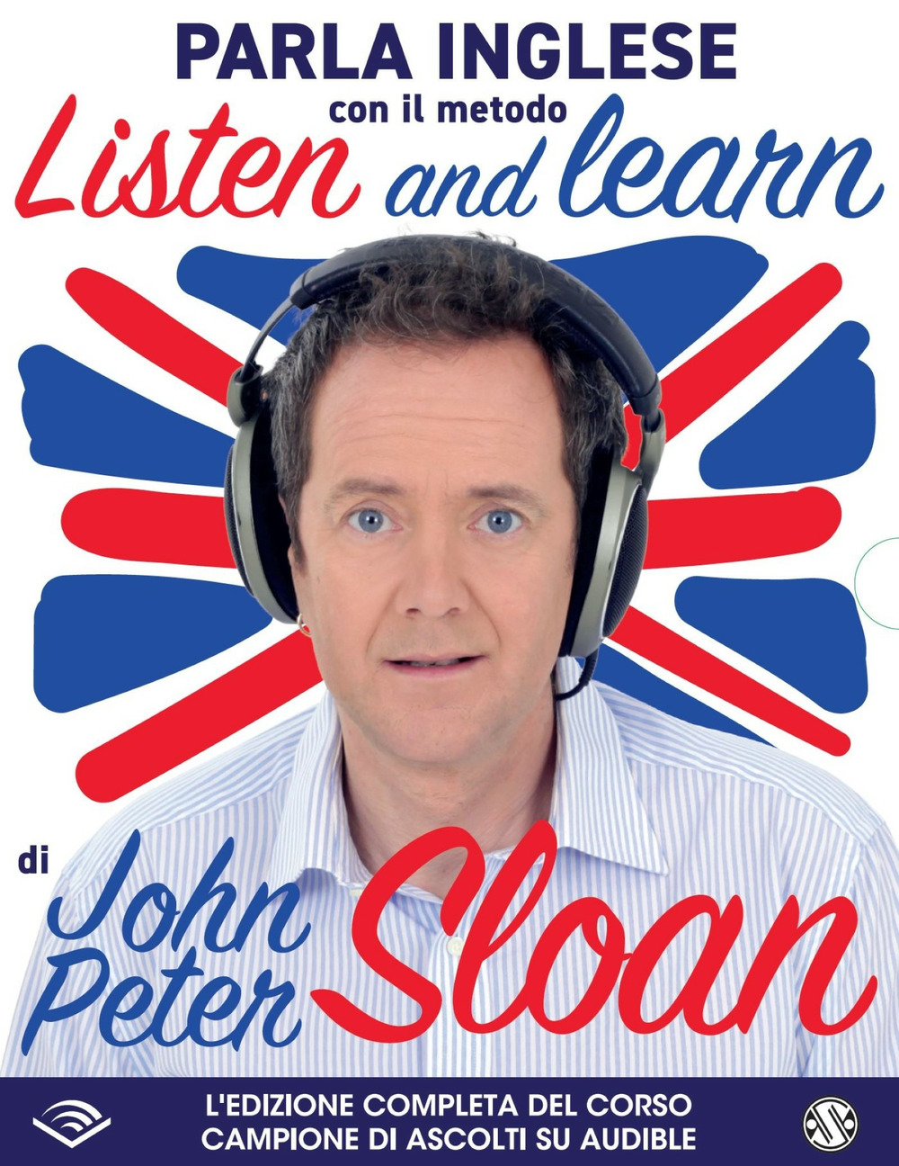 Listen and learn con John Peter Sloan letto da John Peter Sloan. Audiolibro. CD Audio formato MP3. Con Libro in brossura