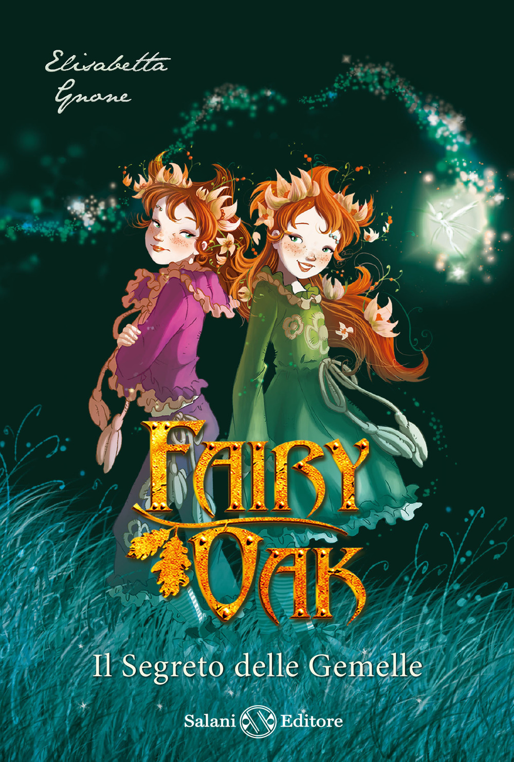 Il segreto delle gemelle. Fairy Oak. Vol. 1