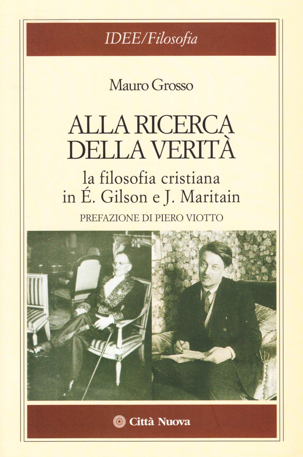 Alla ricerca della verità. La filosofia cristiana di É. Gilson e J. Maritain