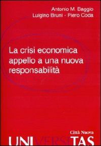 La crisi economica. Appello a una nuova responsabilità