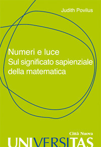 Numeri e luce. Sul significato sapienziale della matematica