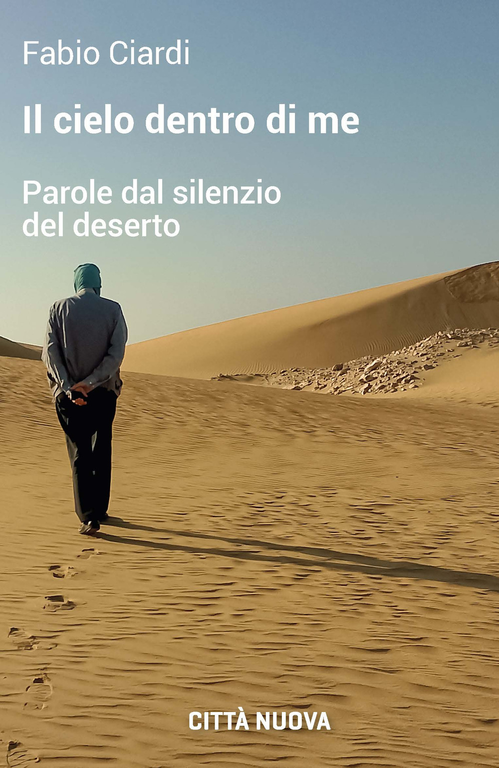 Il cielo dentro di me. Parole dal silenzio del deserto