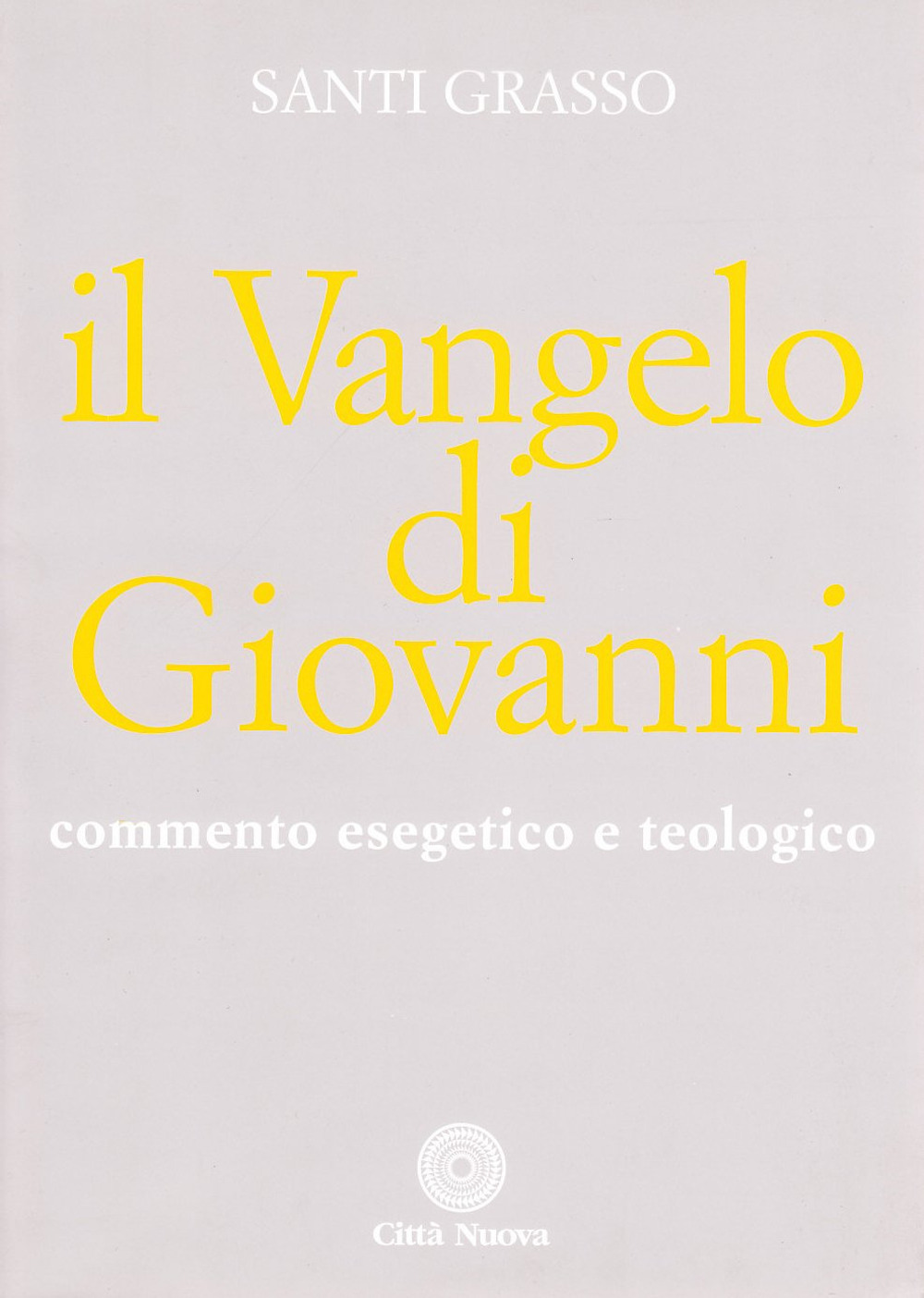 Il vangelo di Giovanni. Commento esegetico e teologico