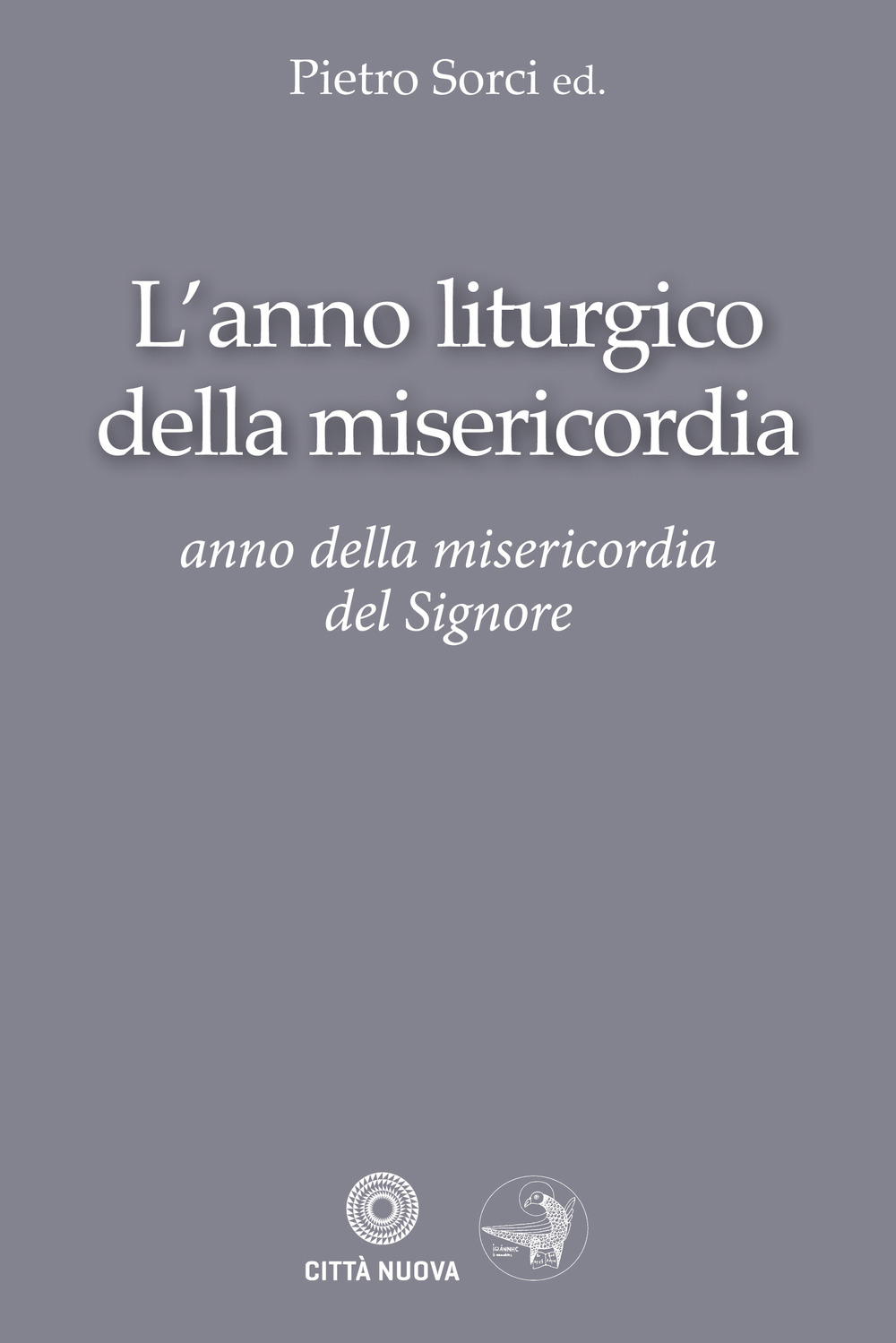 L'anno liturgico della misericordia. Anno della misericordia del Signore