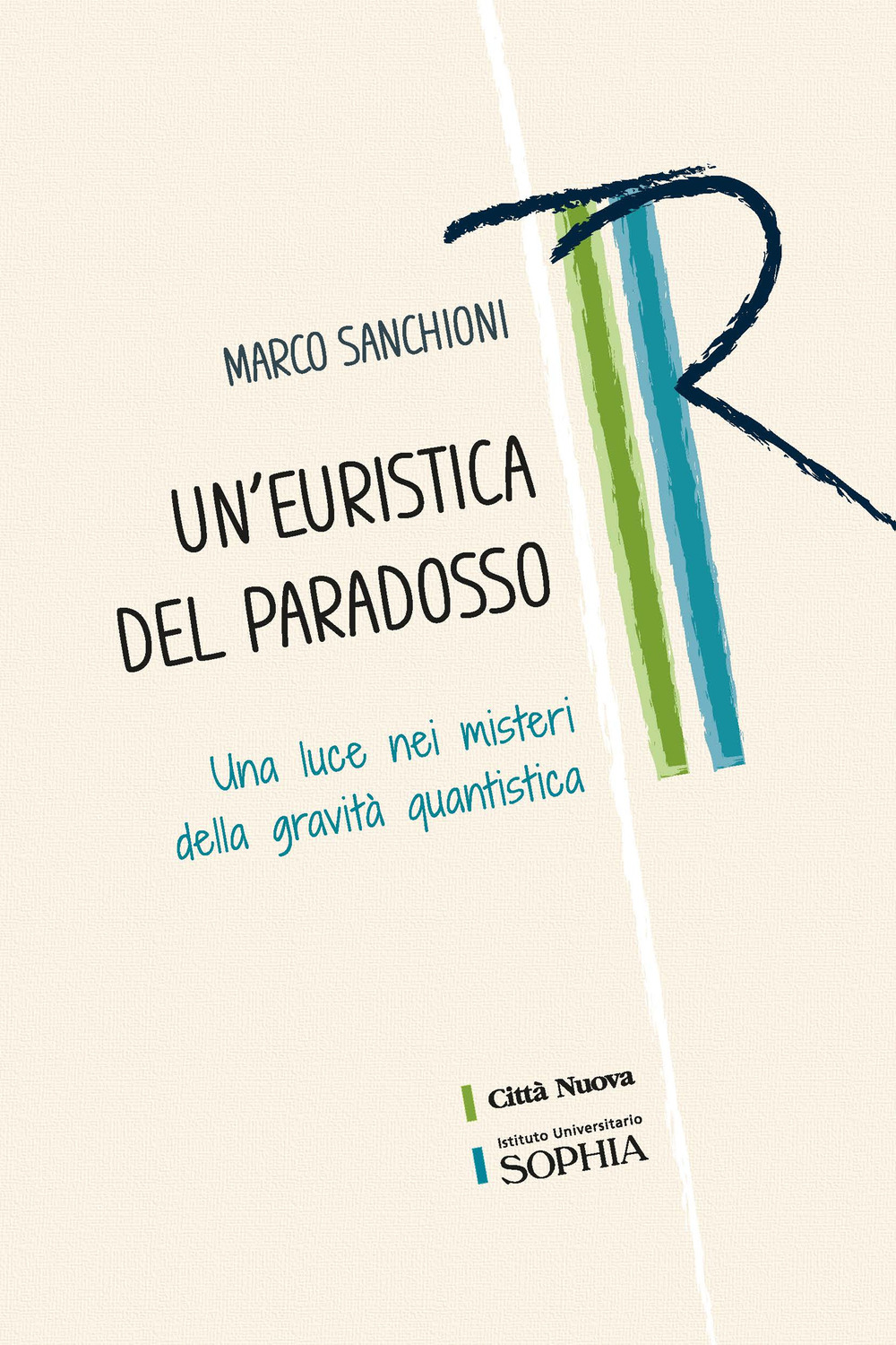 Un'euristica del paradosso. Una luce nei misteri della gravità quantistica