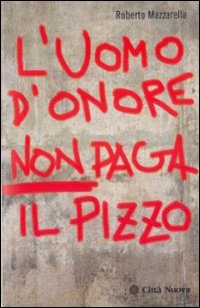 L'uomo d'onore non paga il pizzo