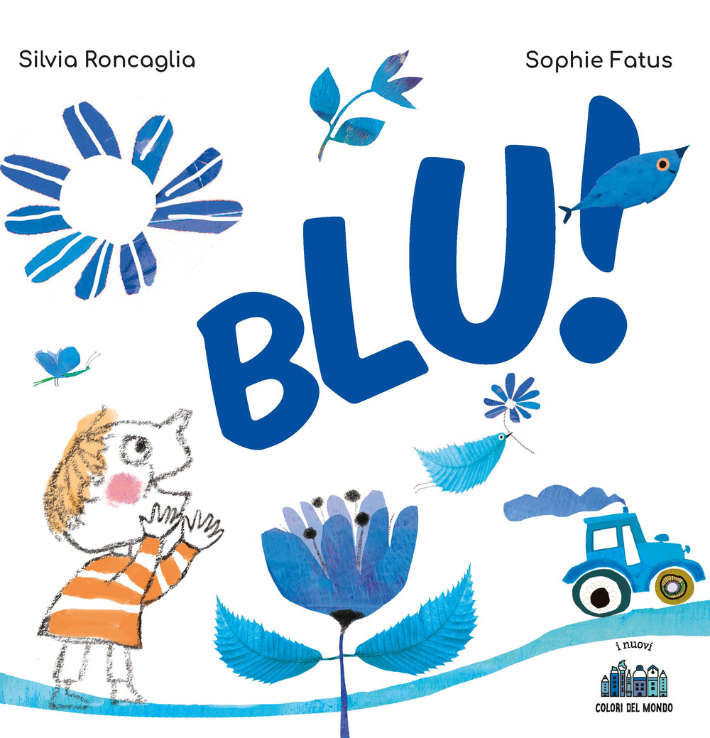 Blu! Ediz. illustrata