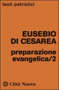 Preparazione evangelica. Vol. 2