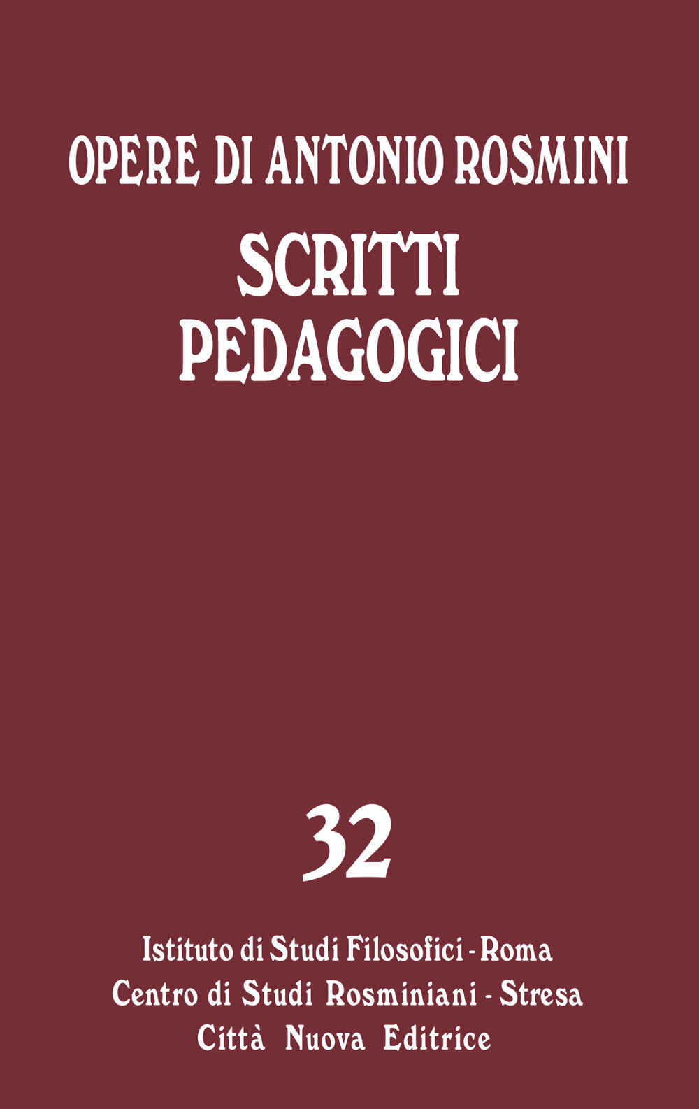 Opere. Vol. 32: Scritti pedagogici