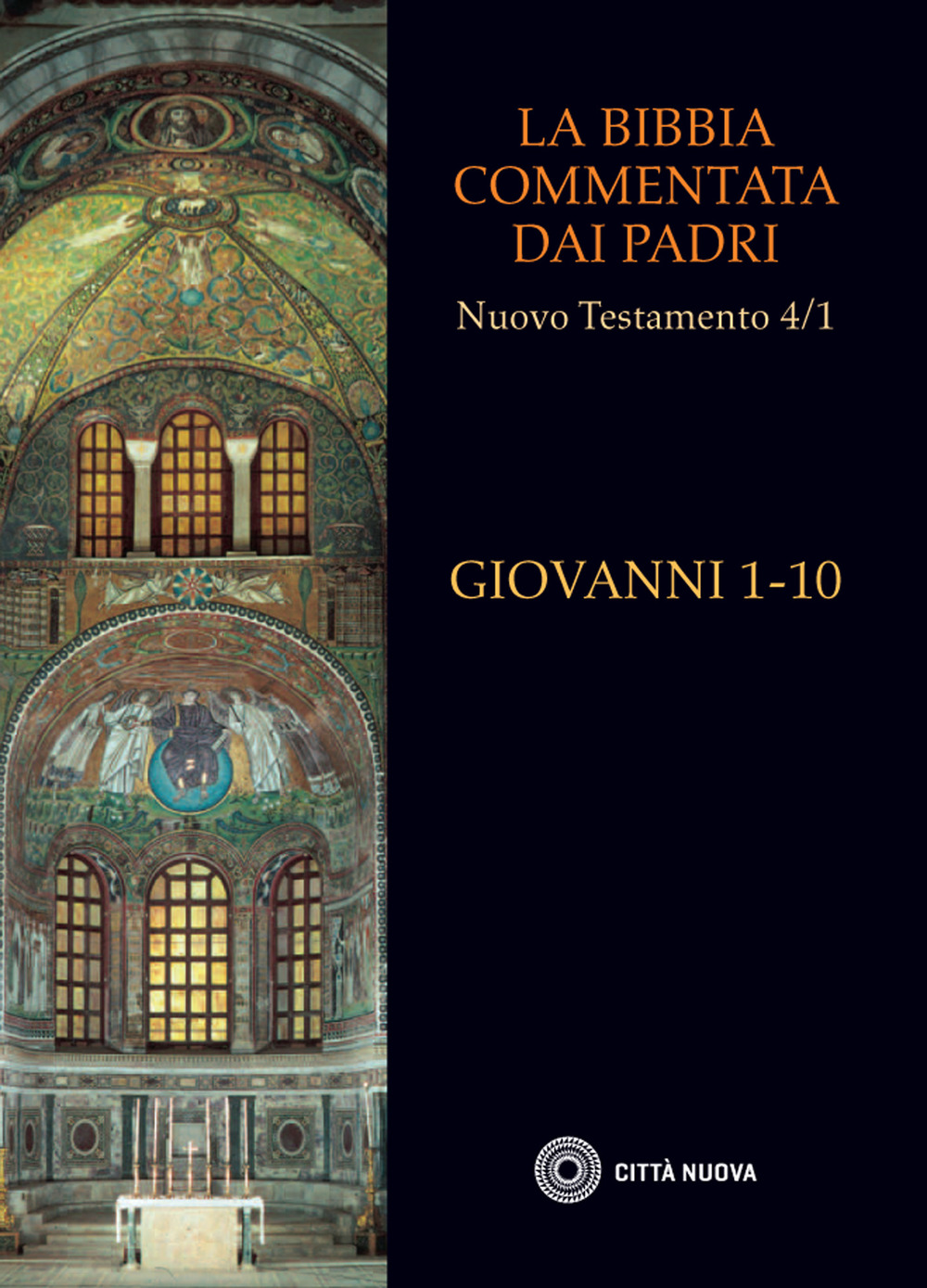 La Bibbia commentata dai Padri. Nuovo Testamento. Vol. 4: Giovanni 1-10