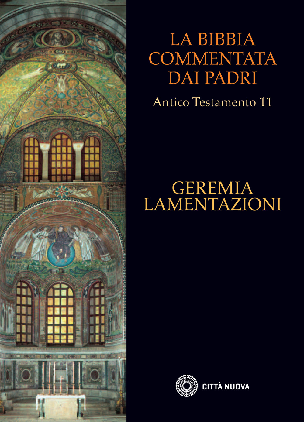 La Bibbia commentata dai Padri. Antico testamento. Vol. 11: Geremia. Lamentazioni