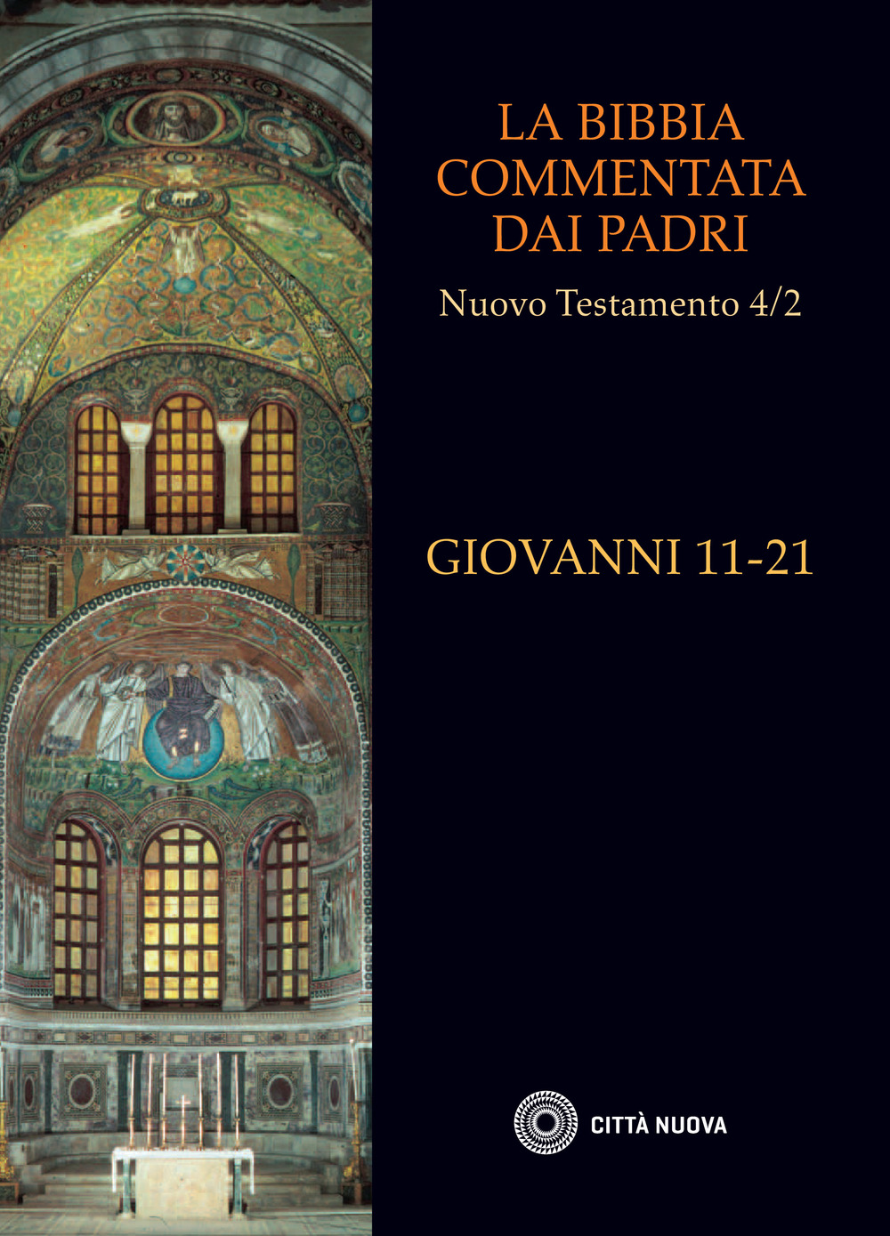 La Bibbia commentata dai Padri. Nuovo Testamento. Vol. 4/2: Giovanni 11-21