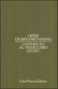 Opere. Vol. 6/3: Commento al Primo Libro dei Re