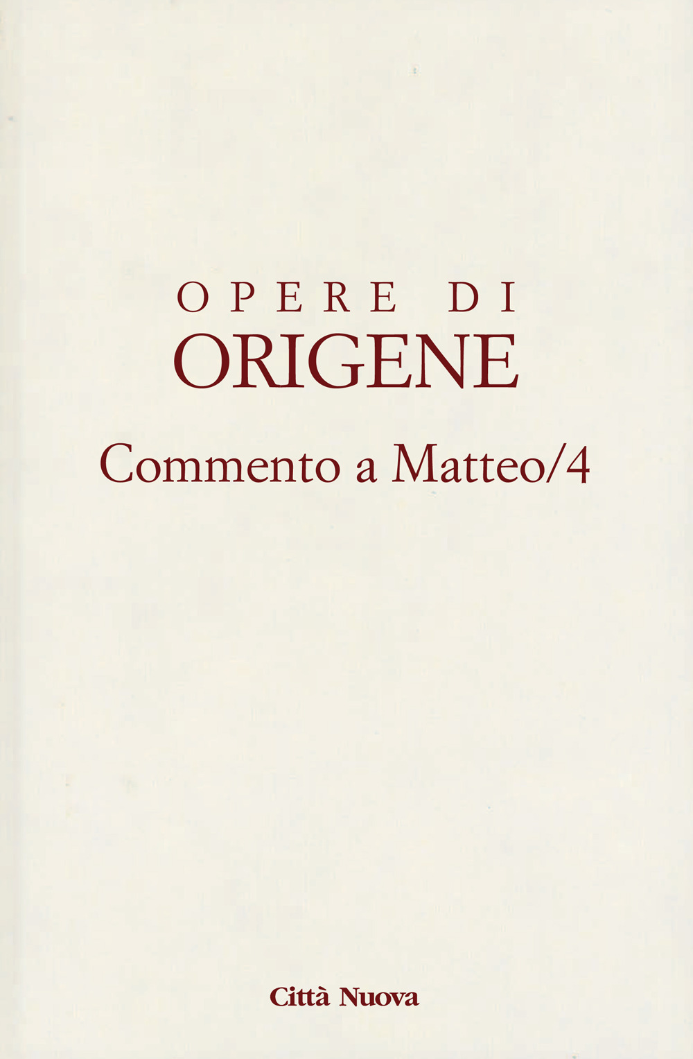 Opere di Origene. Vol. 11: Commento a Matteo 4